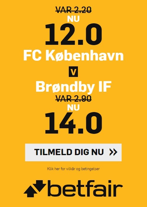 Tilbud fra bookmakeren betfair, hvor alle nye spillere får forhøjet deres odds på Superliga-kampen mellem FC København og Brøndby IF.