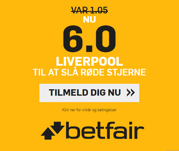 betfair giver alle nye kunder odds 6 på en Liverpool-sejr over Røde Stjerne