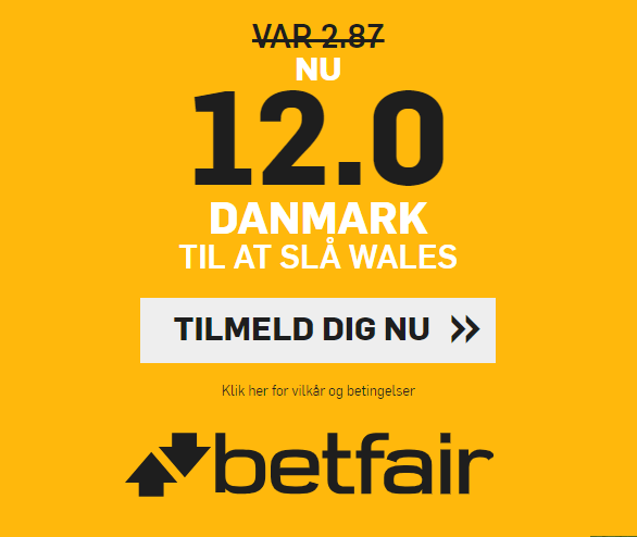 Bookmakeren betfair giver alle nye kunder odds 12 på dansk sejr over Wales