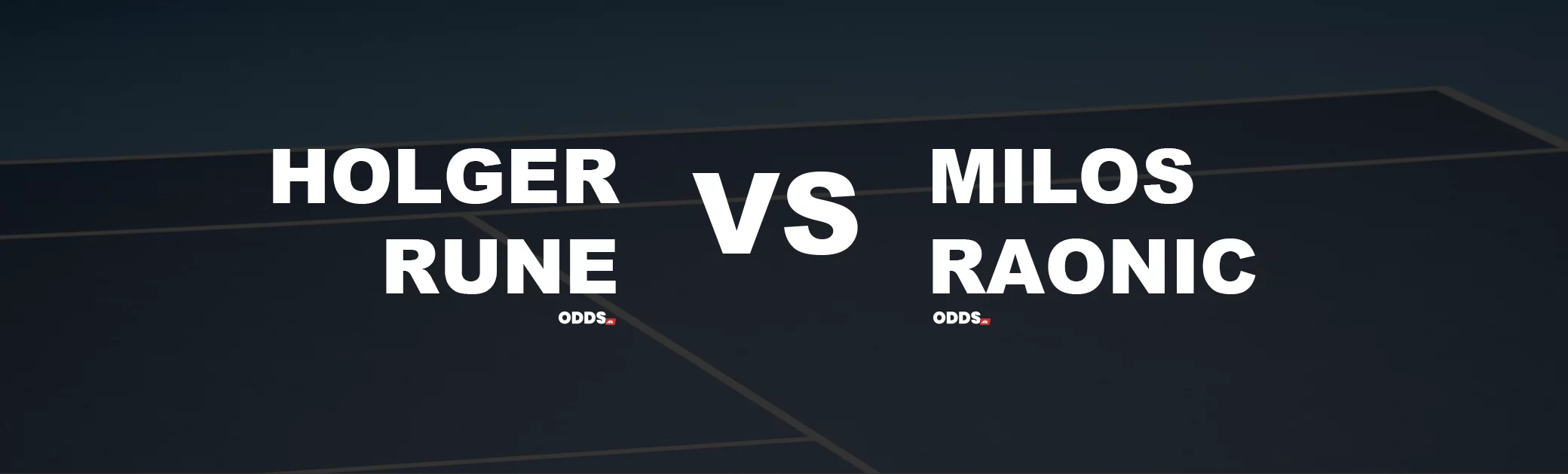 Holger Rune - Milos Raonic
