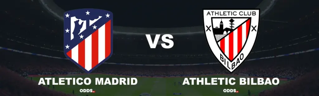 Atlético Madrid - Athletic Bilbao