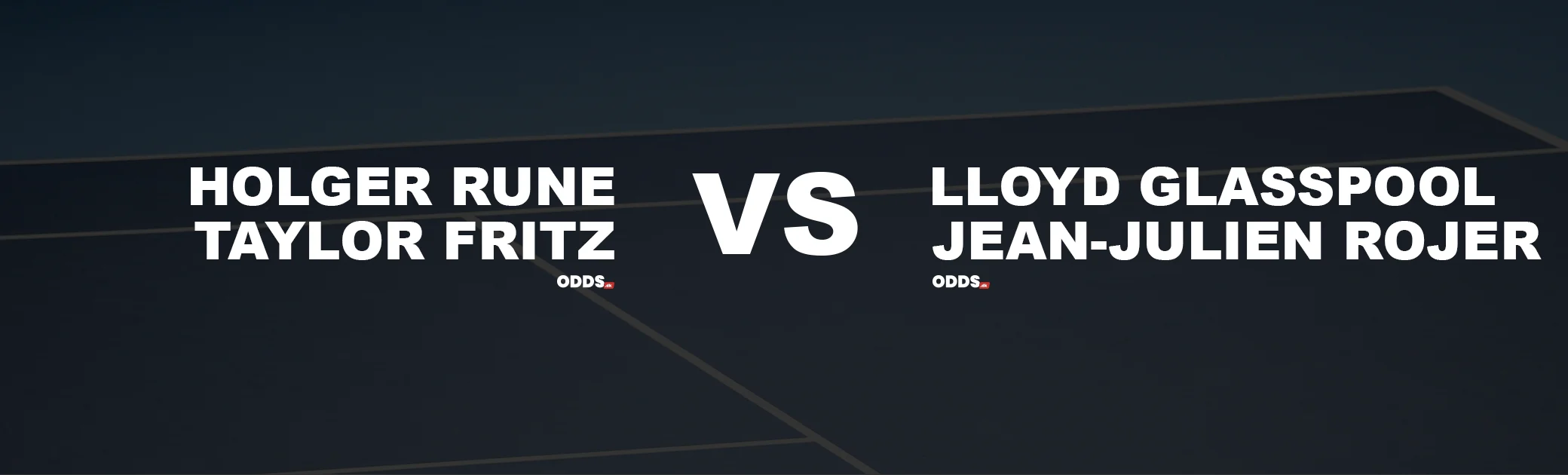 Holger Rune - Taylor Fritz vs Lloyd Glasspool - Jean-Julien Rojer