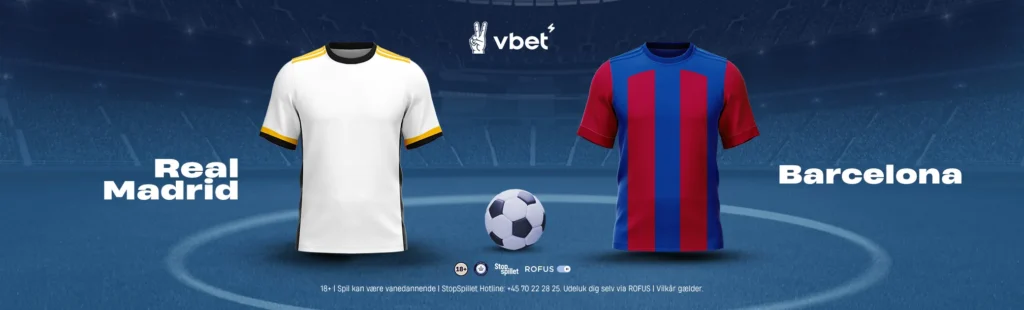 Real Madrid vs Barcelona - VBET DK