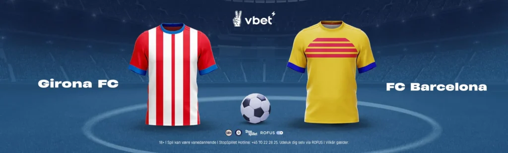 Girona vs Barcelona - VBET DK
