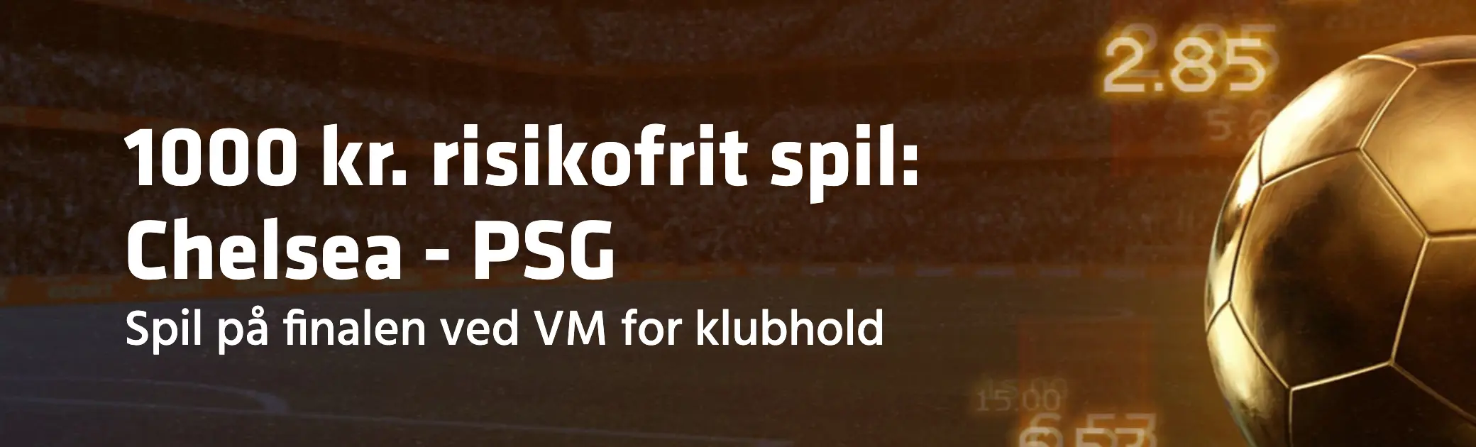 Billede med teksten: "1000 kr. risikofrit spil: Chelsea - PSG - Spil på finalen ved VM for klubhold"