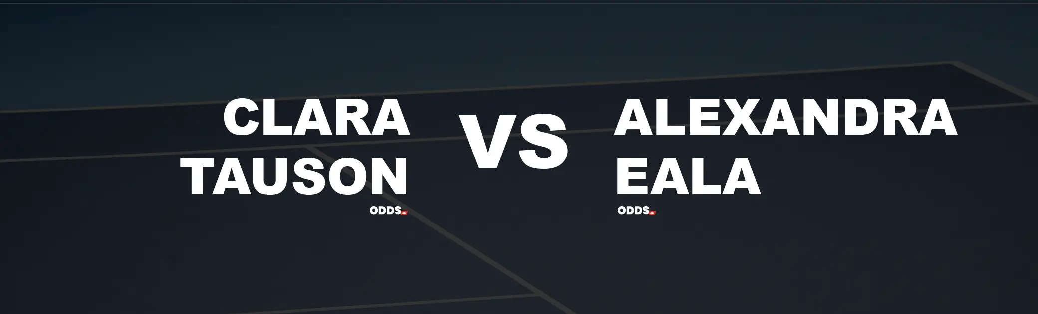 Clara Tauson vs Alexandra Eala