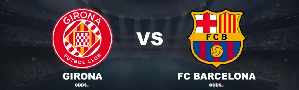 Girona - FC Barcelona