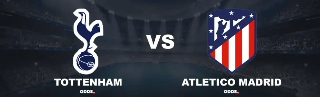 Tottenham - Atletico Madrid