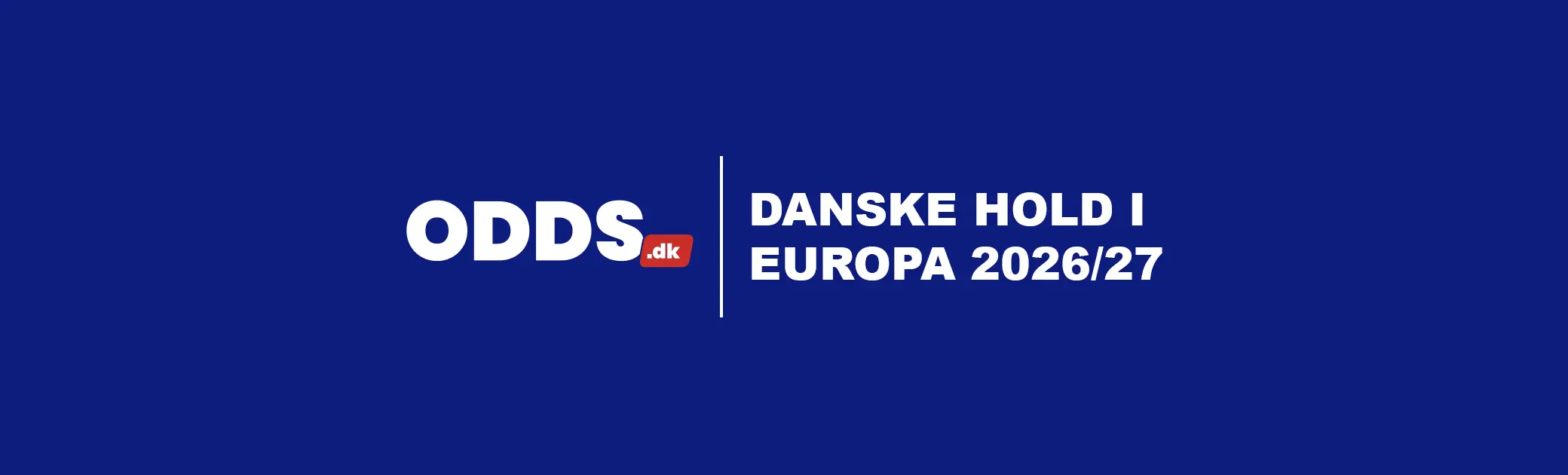 Danske hold Europa 26-27